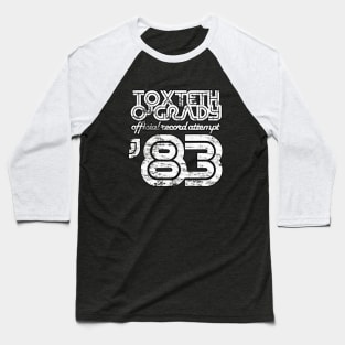 Toxteth O'Grady, official record attempt 1983 Baseball T-Shirt